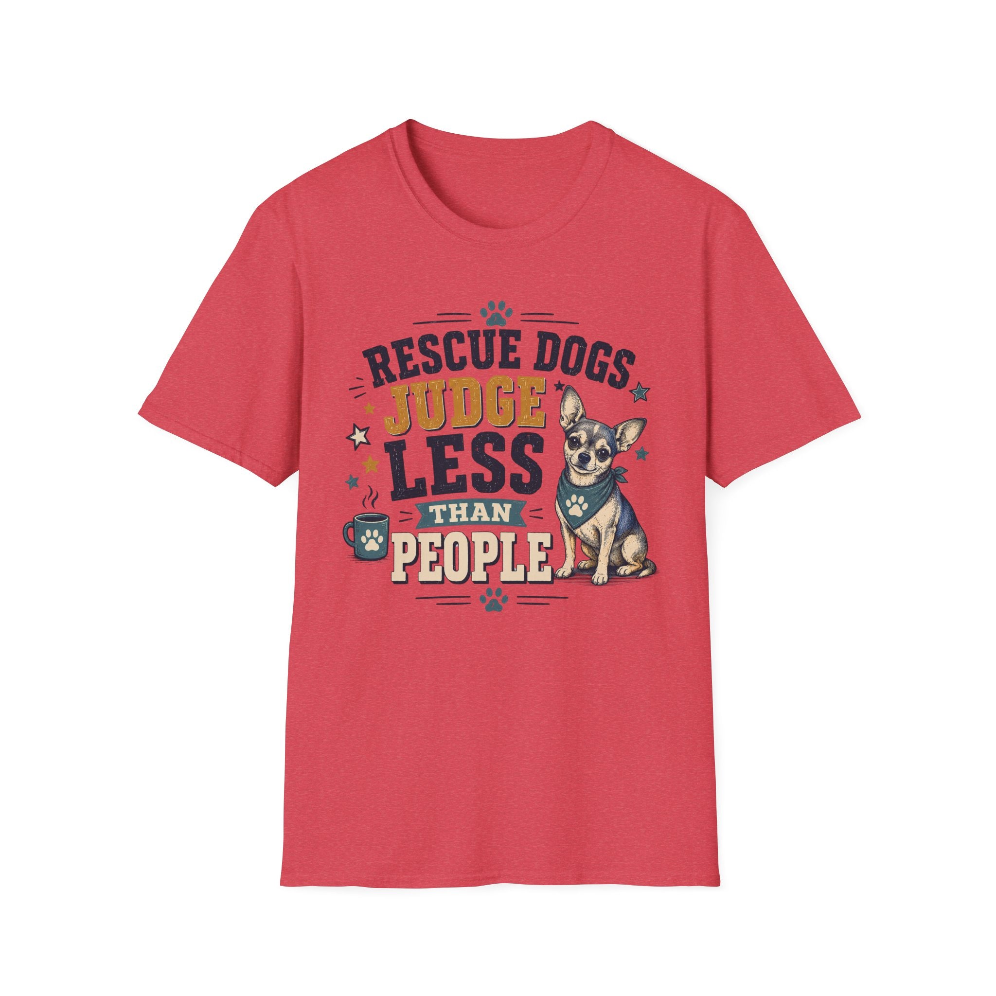 Rescue Dogs Judge Less Than People T-Shirt — Cute Chihuahua Rescue Tee