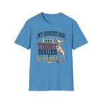 My Rescue Dog Has Trust Issues T-Shirt —Chihuahua Rescue Dog Owner Tee