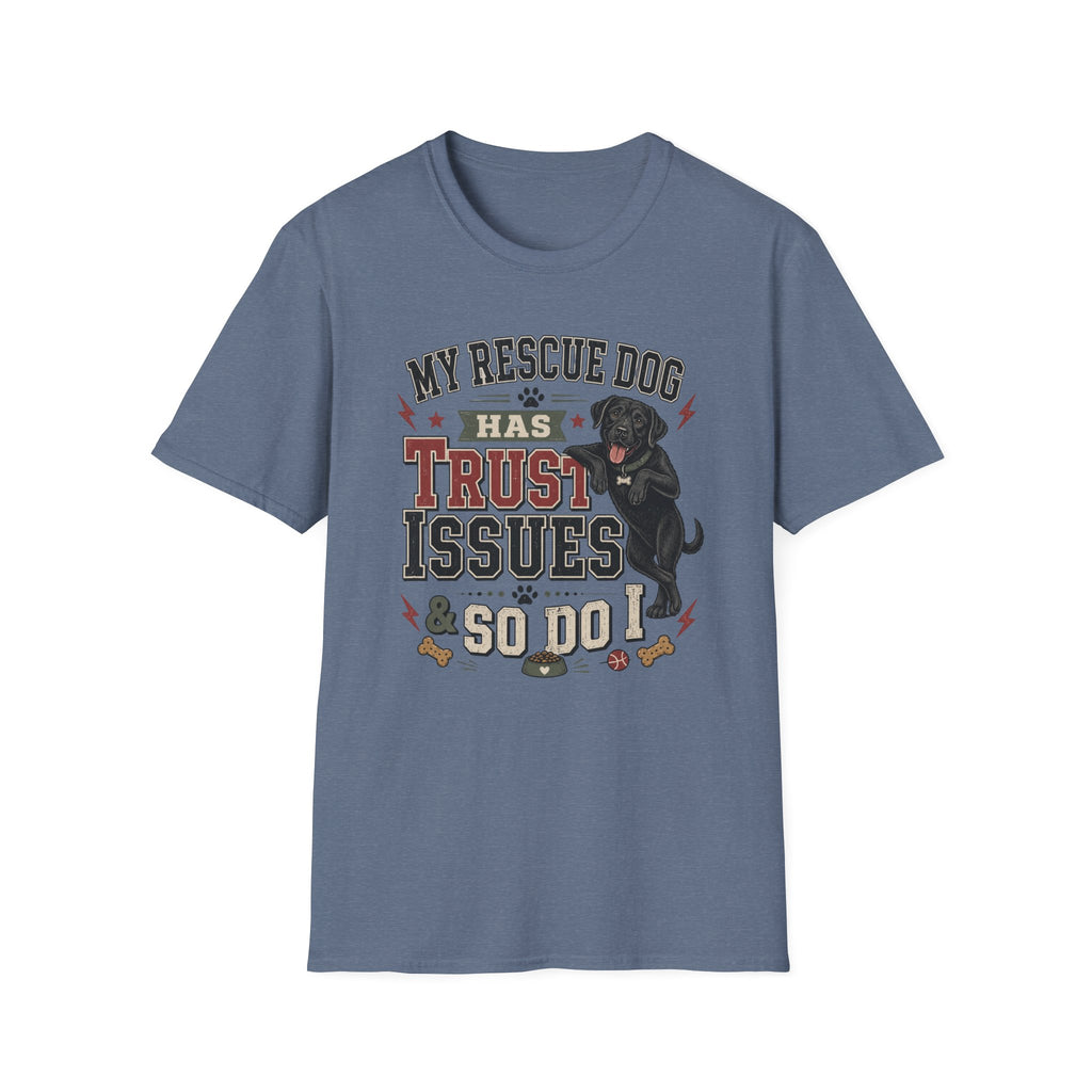 My Rescue Dog Has Trust Issues T-Shirt —Black Lab Rescue Dog Owner Tee