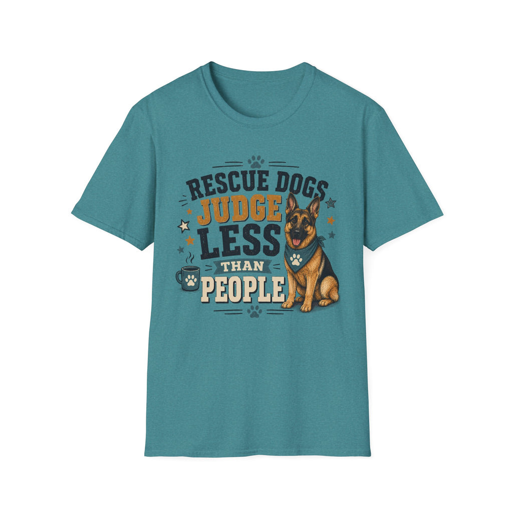 Rescue Dogs Judge Less Than People T-Shirt — Cute German Shepherd Rescue Tee