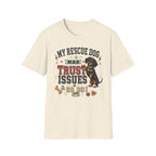 My Rescue Dog Has Trust Issues T-Shirt —Dachshund Rescue Dog Owner Tee