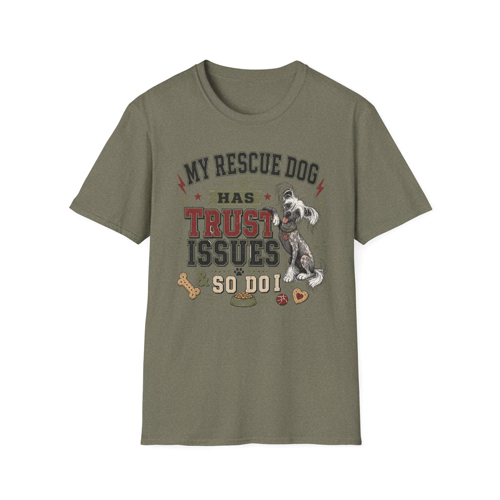 My Rescue Dog Has Trust Issues T-Shirt —Chinese Crested Rescue Dog Owner Tee