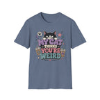 'My Cat Thinks Your Weird' Cute Funny Cat Graphic Tee