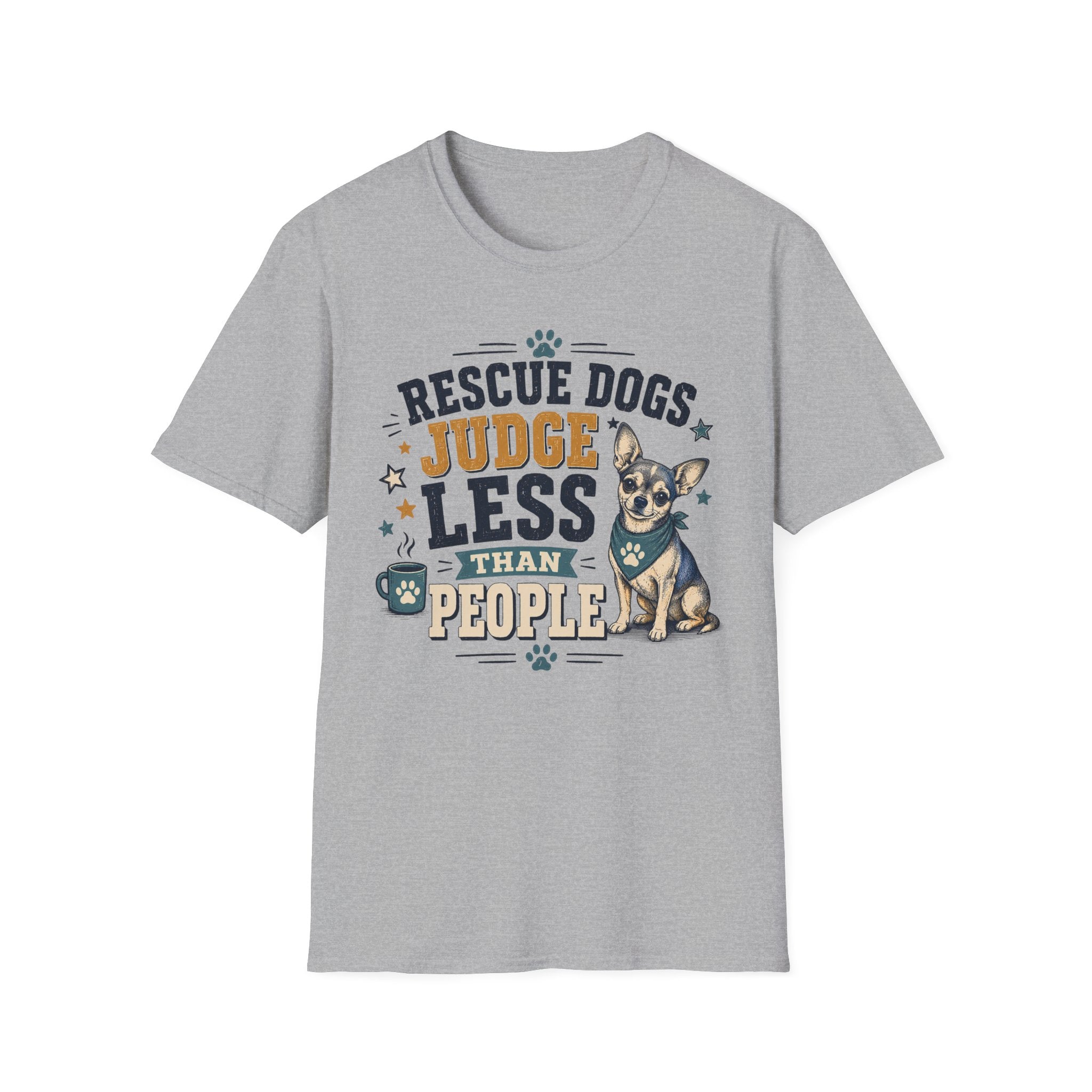 Rescue Dogs Judge Less Than People T-Shirt — Cute Chihuahua Rescue Tee