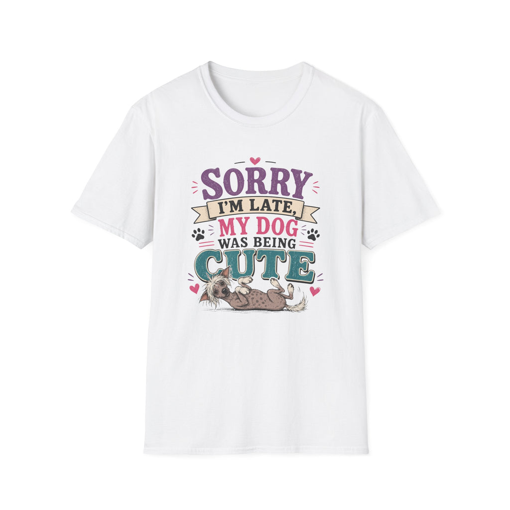 Sorry I'm Late My Dog Was Being Cute T-Shirt — Chinese Crested Dog Lover Tee