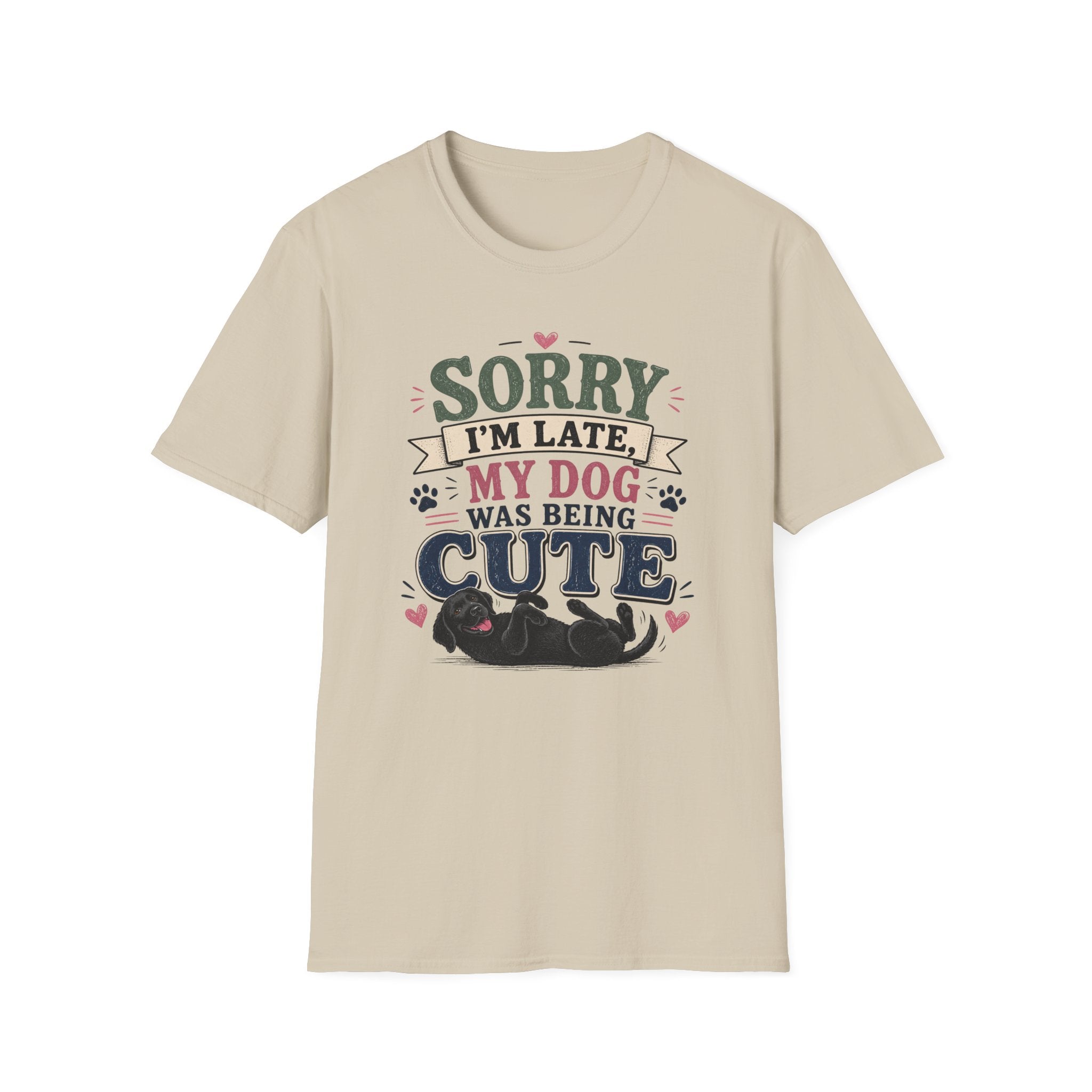 Sorry I'm Late My Dog Was Being Cute T-Shirt — Black Lab Dog Lover Tee