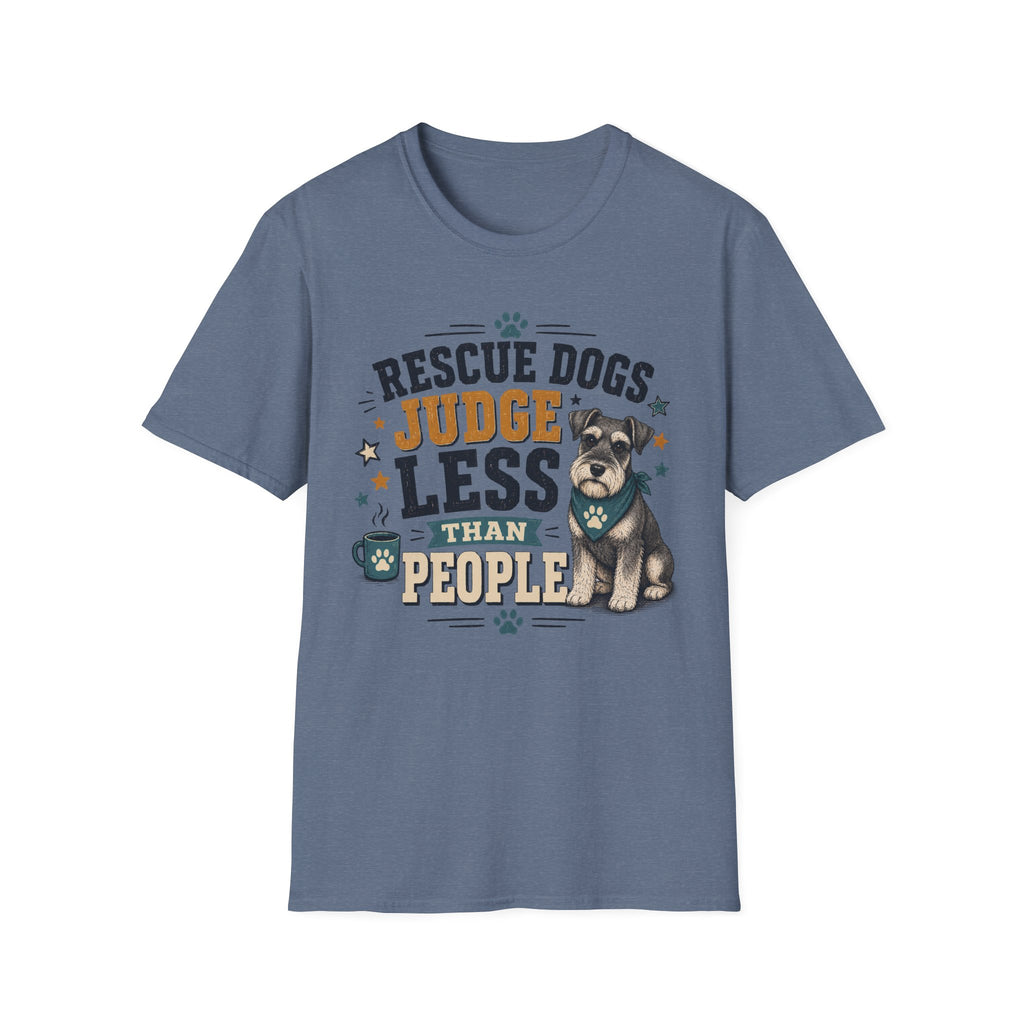 Rescue Dogs Judge Less Than People T-Shirt — Cute Schauzer Rescue Tee