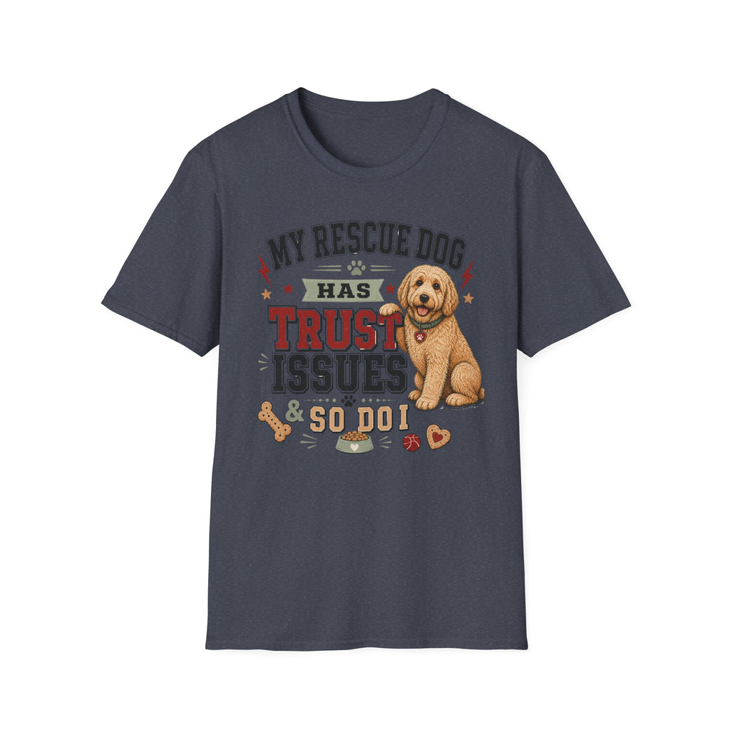 My Rescue Dog Has Trust Issues T-Shirt —Golden Doodle Rescue Dog Owner Tee