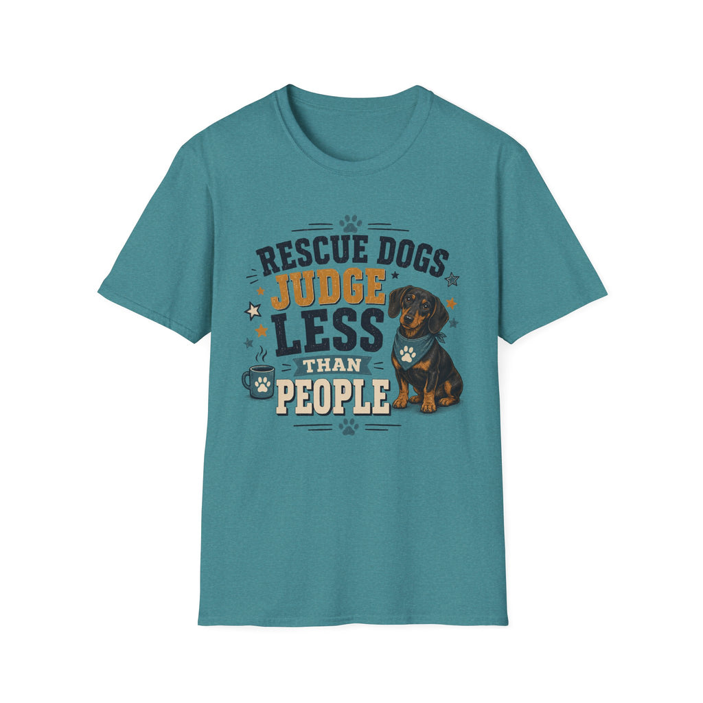 Rescue Dogs Judge Less Than People T-Shirt — Cute Dauschund Rescue Tee