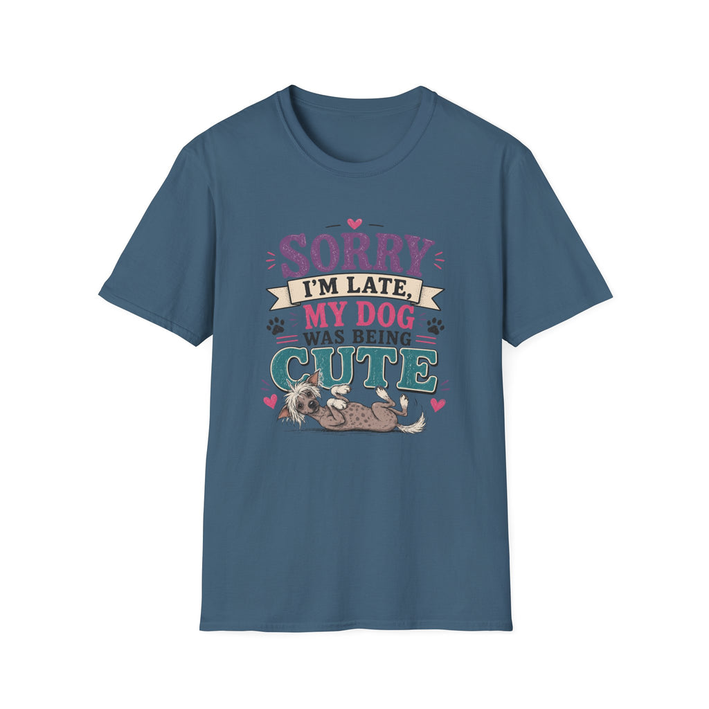 Sorry I'm Late My Dog Was Being Cute T-Shirt — Chinese Crested Dog Lover Tee