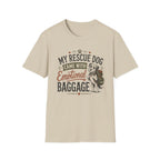 Rescue Dog T-Shirt — "My Rescue Dog Came With Emotional Baggage" Cute Adopted Pup Tee