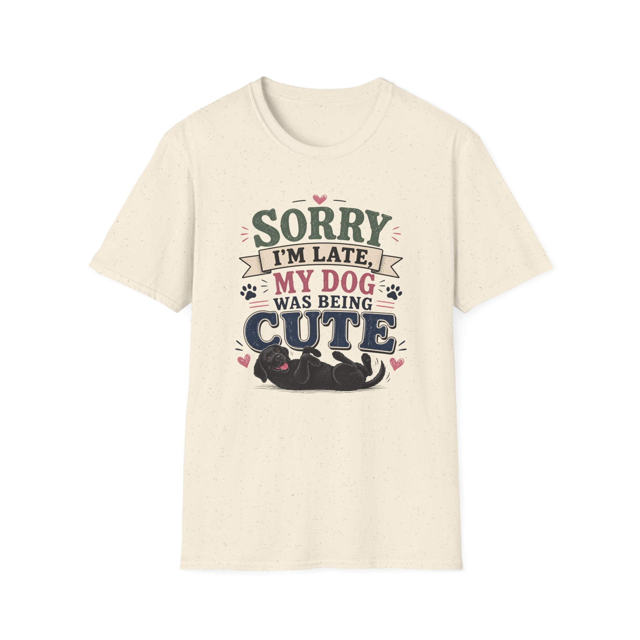 Sorry I'm Late My Dog Was Being Cute T-Shirt — Black Lab Dog Lover Tee