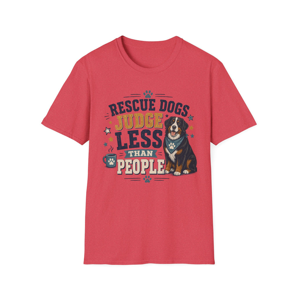 Rescue Dogs Judge Less Than People T-Shirt — Cute Bernese Mountain Dog Rescue Tee