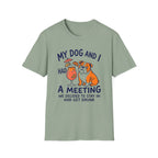 “My Dog and I Had a Meeting We Decided to Stay In and Get Drunk”