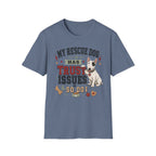 My Rescue Dog Has Trust Issues T-Shirt —Bull Terrier Rescue Dog Owner Tee