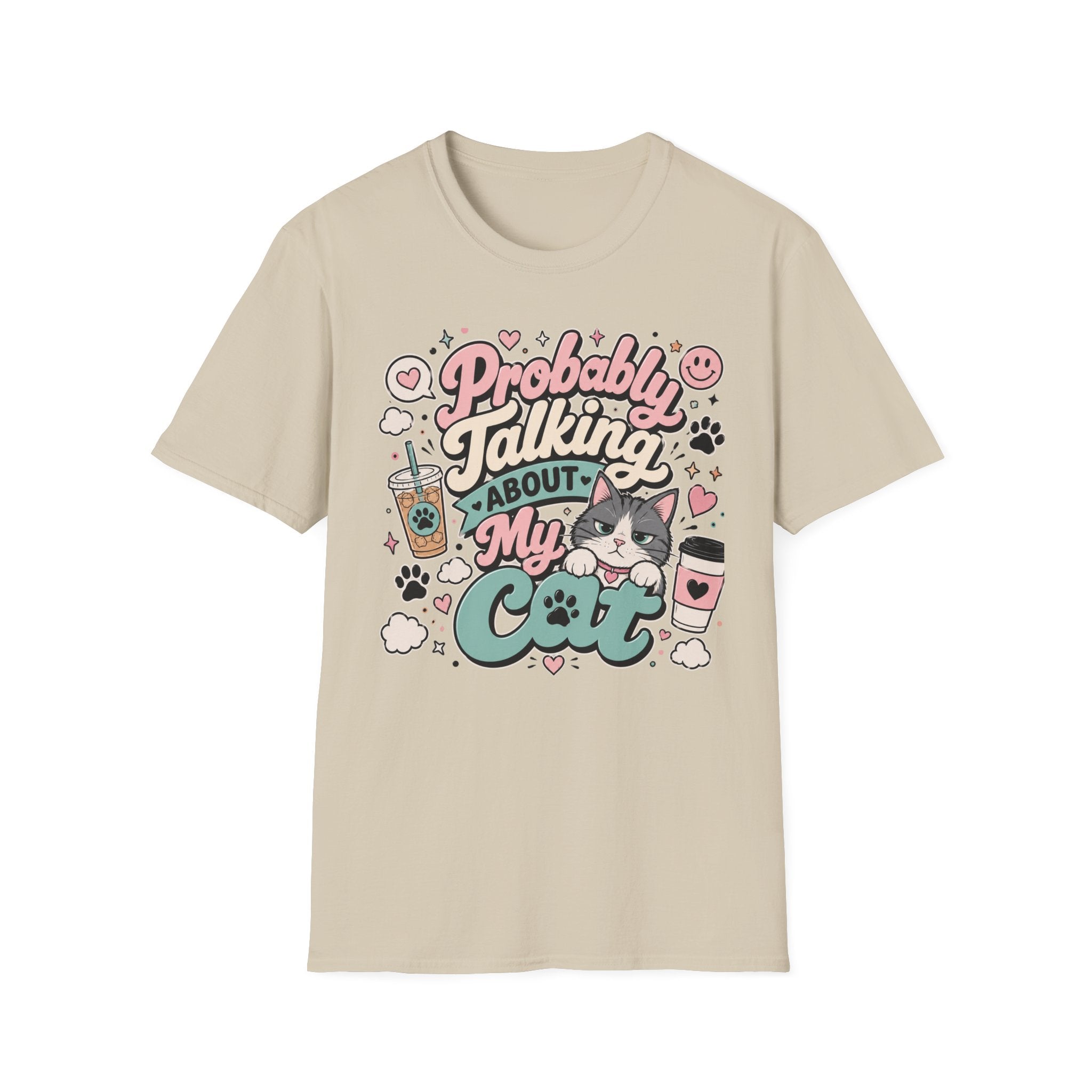 Probably Talking About My Cat T-Shirt — Cute Cat Lover Graphic Tee