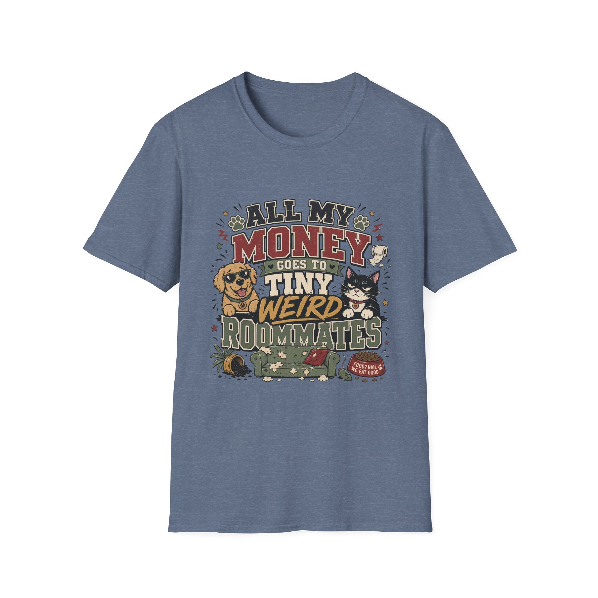 T-Shirt — "All My Money Goes to My Tiny Weird Roommates" Funny Pet Lover Tee