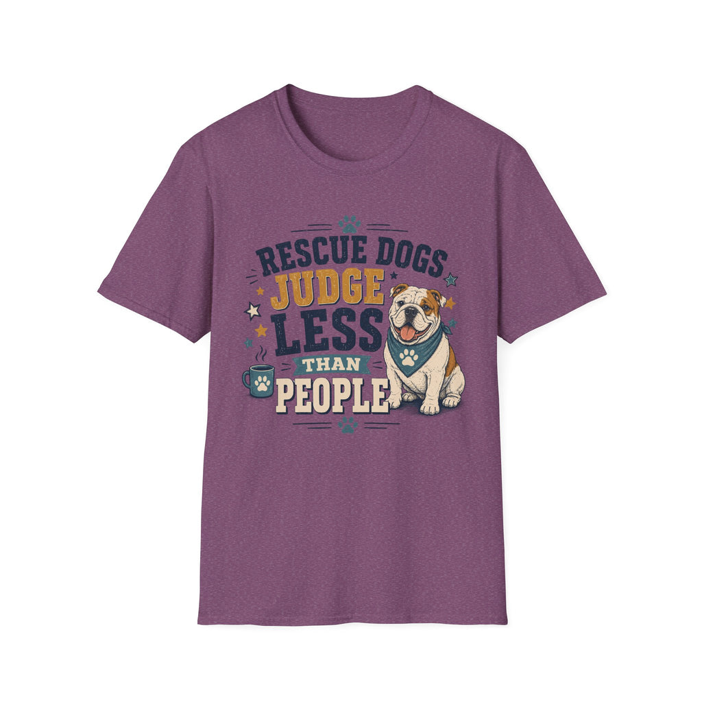 Rescue Dogs Judge Less Than People T-Shirt — Cute Bull Dog Rescue Tee