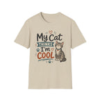 My Cat Thinks I’m Cool T-Shirt – Cute Cat Lover Graphic Tee