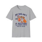 “My Dog and I Had a Meeting We Decided to Stay In and Get Drunk”