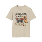 My Rescue Dog Has Trust Issues T-Shirt —Cocker Spaniel Rescue Dog Owner Tee