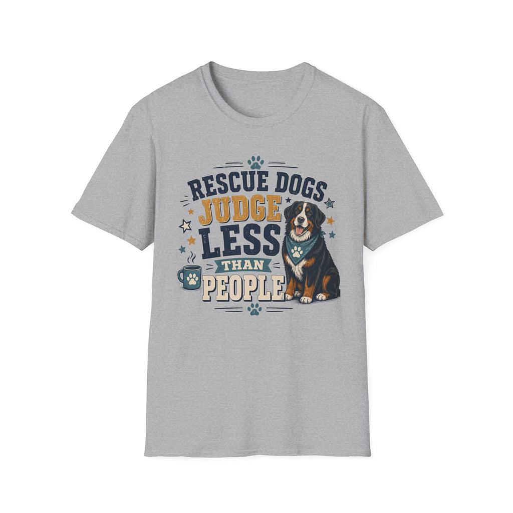 Rescue Dogs Judge Less Than People T-Shirt — Cute Bernese Mountain Dog Rescue Tee