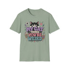 'My Cat Thinks Your Weird' Cute Funny Cat Graphic Tee