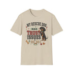 My Rescue Dog Has Trust Issues T-Shirt —Dachshund Rescue Dog Owner Tee