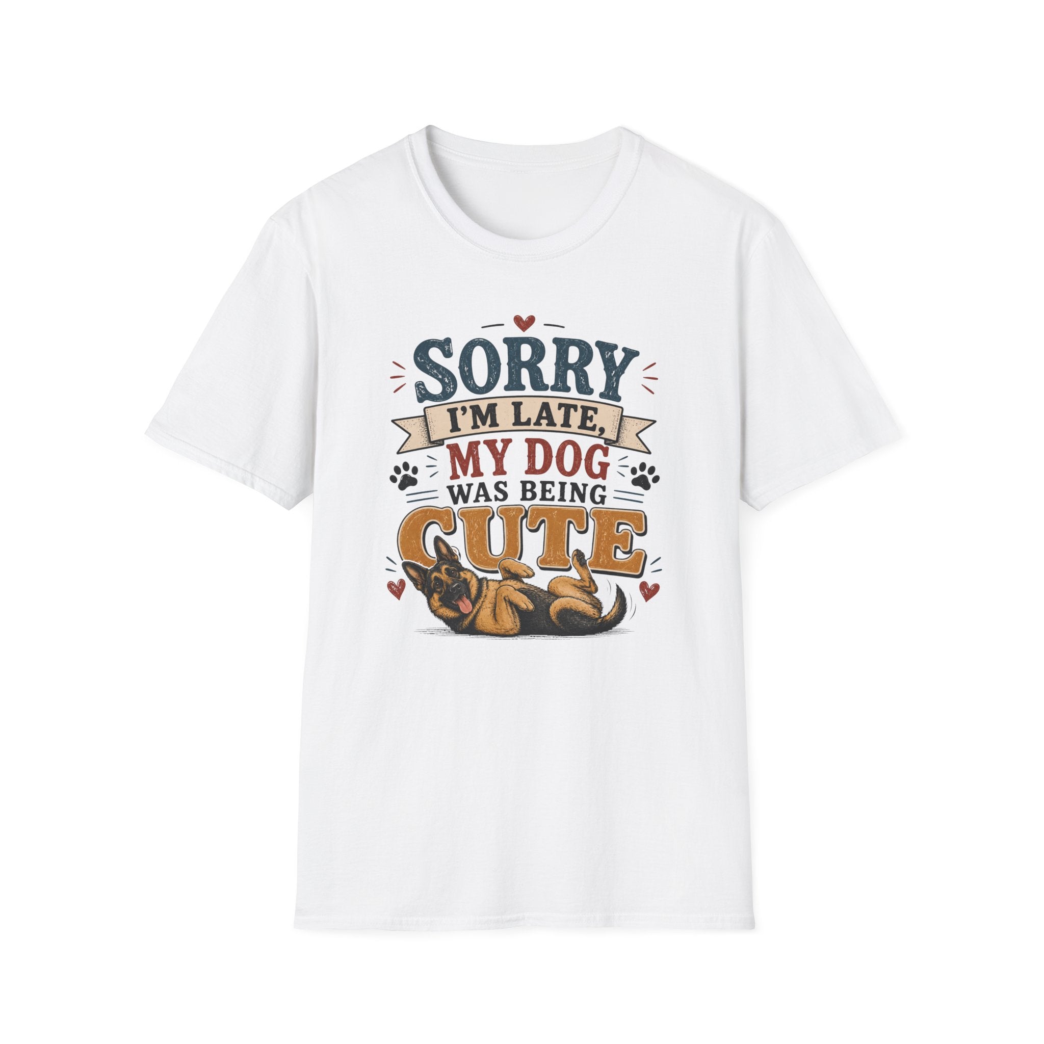 Sorry I'm Late My Dog Was Being Cute T-Shirt — German Shepperd Dog Lover Tee