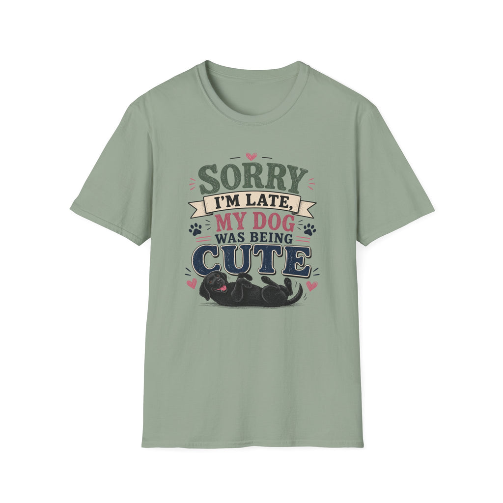 Sorry I'm Late My Dog Was Being Cute T-Shirt — Black Lab Dog Lover Tee