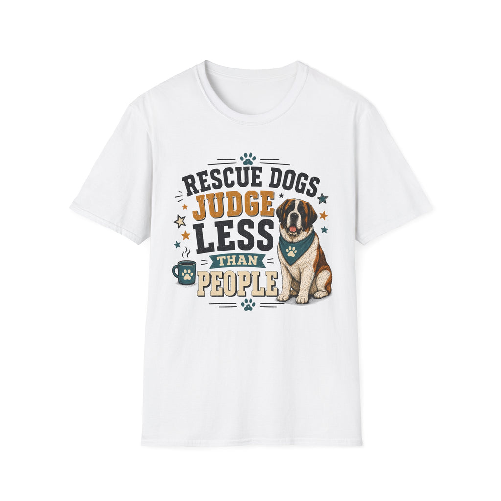 Rescue Dogs Judge Less Than People T-Shirt — Cute St. Bernard Rescue Tee