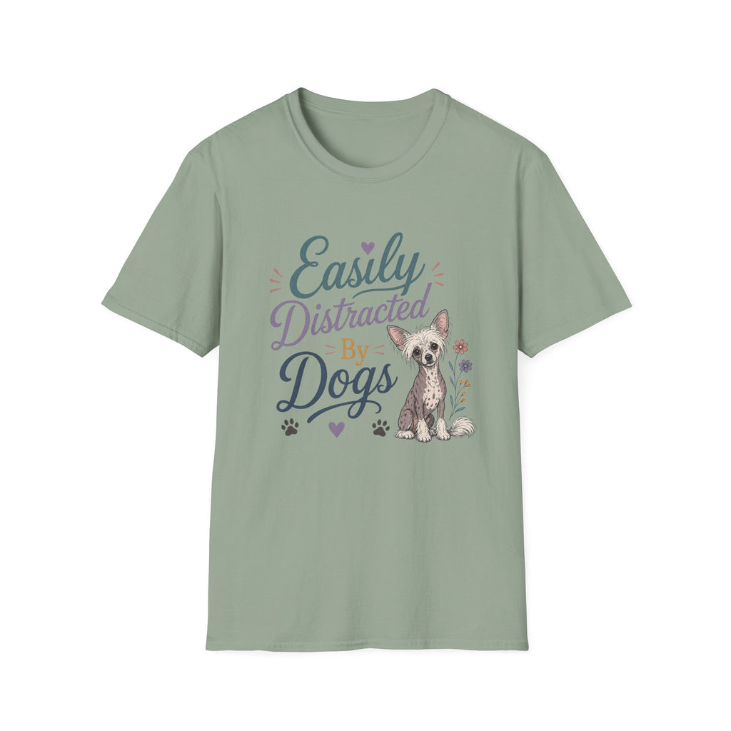 Easily Distracted by Dogs T-Shirt — Chine Crested Dog Lover Tee