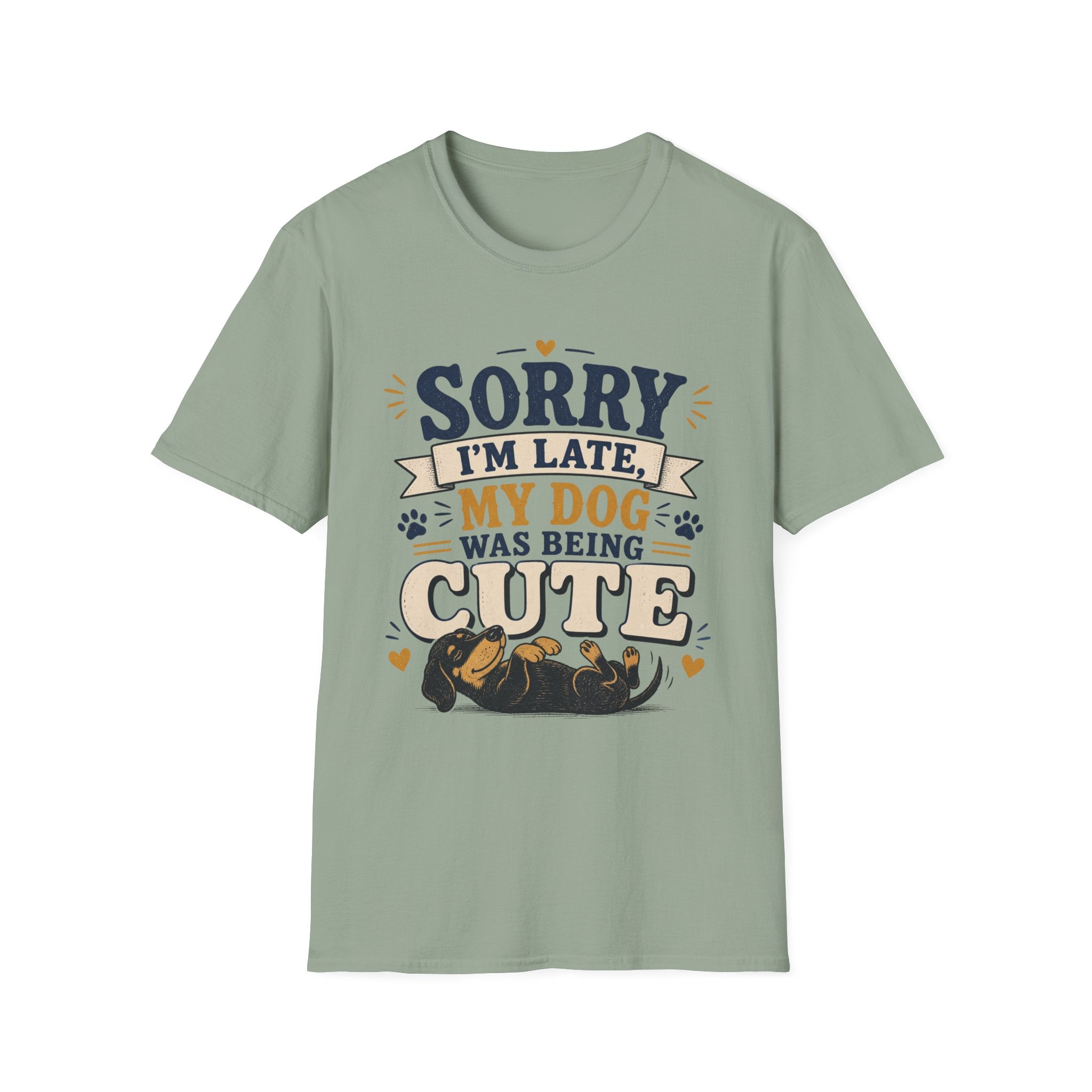 Sorry I'm Late My Dog Was Being Cute T-Shirt — Dachshund Funny Dog Lover Tee