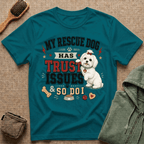 My Rescue Dog Has Trust Issues T-Shirt —Maltese Rescue Dog Owner Tee