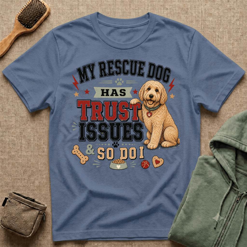 My Rescue Dog Has Trust Issues T-Shirt —Golden Doodle Rescue Dog Owner Tee