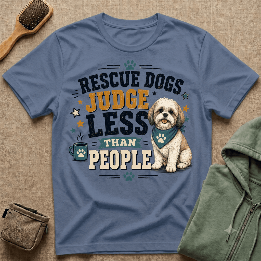 Rescue Dogs Judge Less Than People T-Shirt — Cute Maltese Rescue Tee