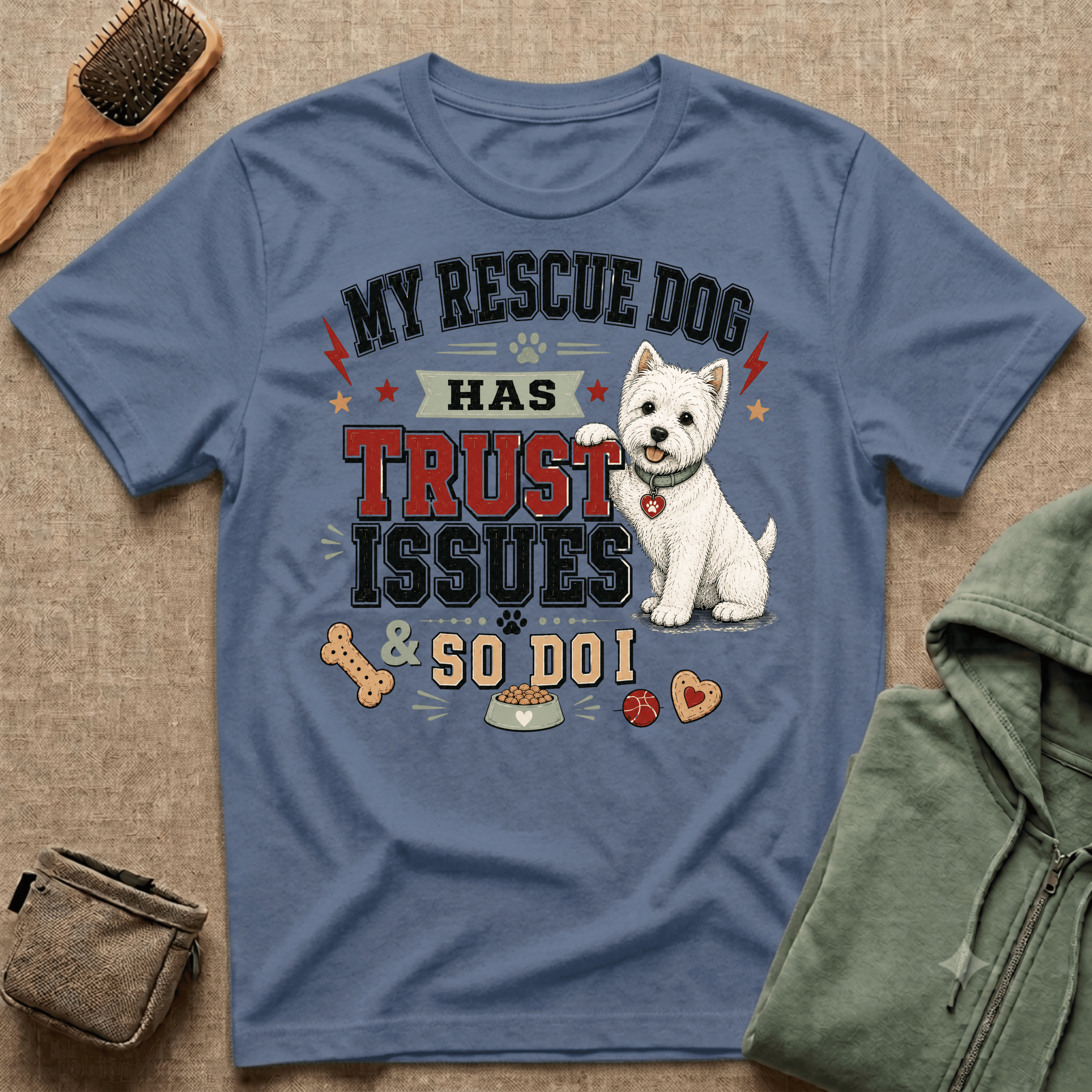 My Rescue Dog Has Trust Issues T-Shirt —Westie Rescue Dog Owner Tee