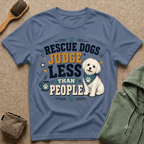 Rescue Dogs Judge Less Than People T-Shirt — Cute Shih Zhu Rescue Tee