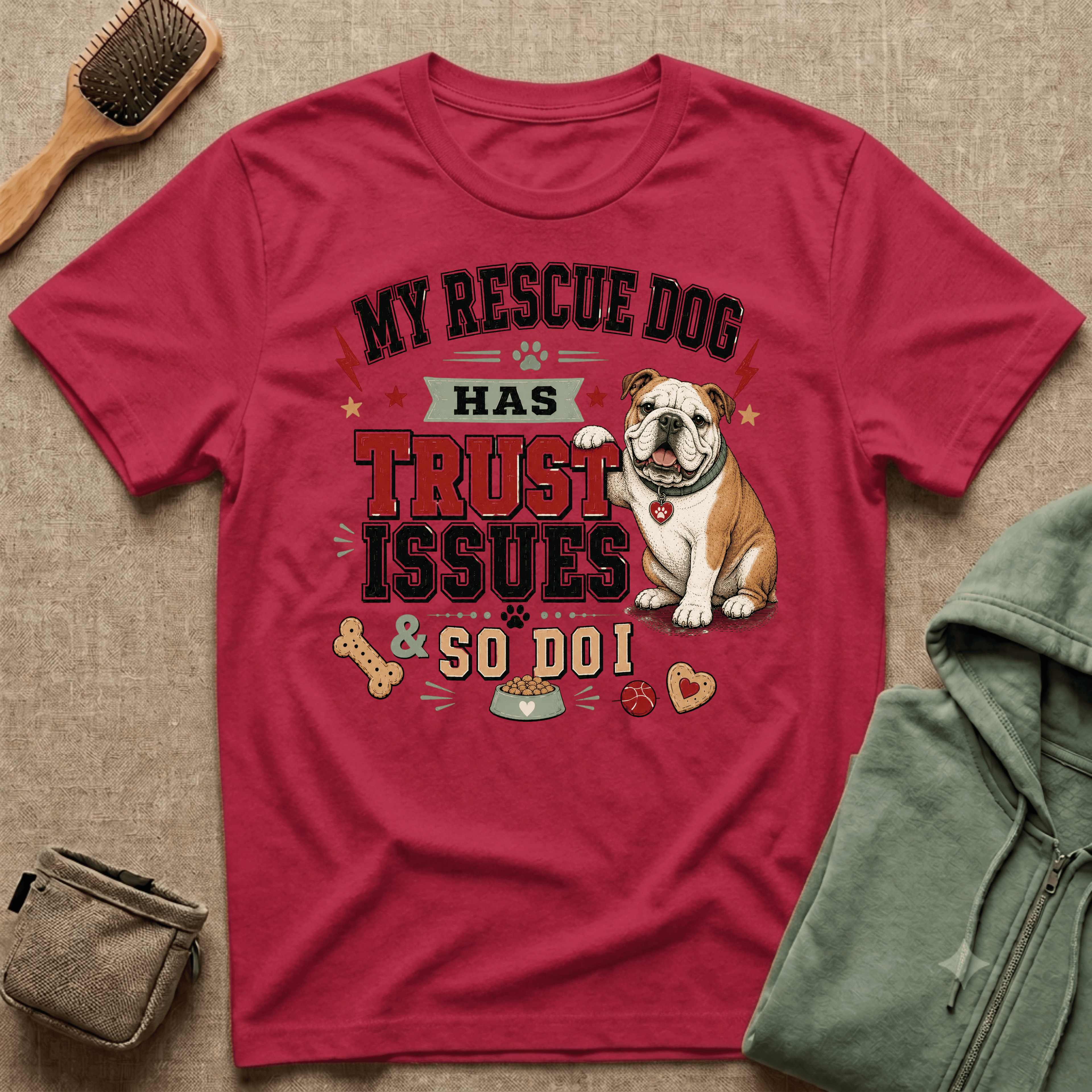 My Rescue Dog Has Trust Issues T-Shirt —Bull Dog Rescue Dog Owner Tee