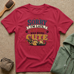 Sorry I'm Late My Dog Was Being Cute T-Shirt — German Shepperd Dog Lover Tee