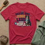 Rescue Dogs Judge Less Than People T-Shirt — Cute Bernese Mountain Dog Rescue Tee