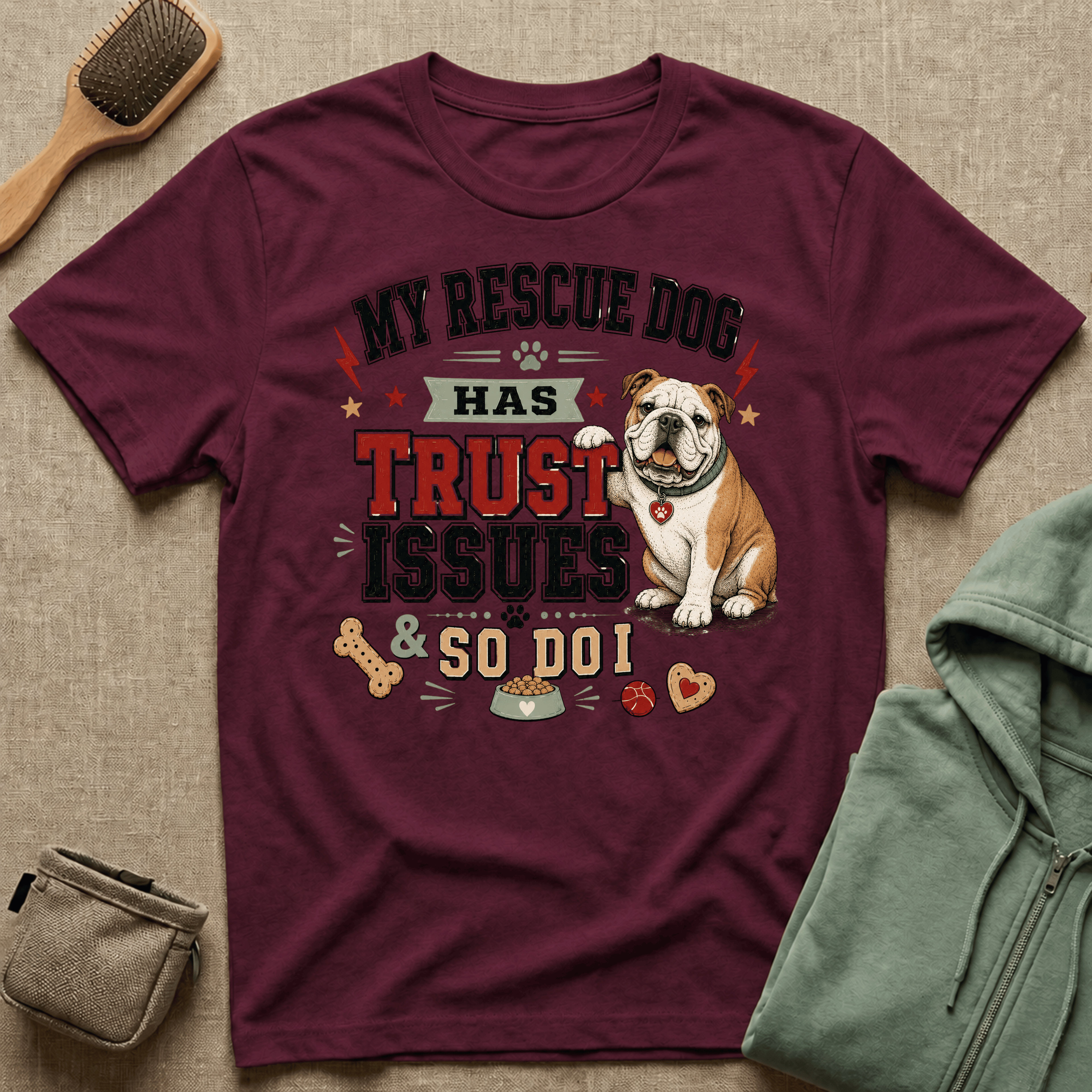 My Rescue Dog Has Trust Issues T-Shirt —Bull Dog Rescue Dog Owner Tee