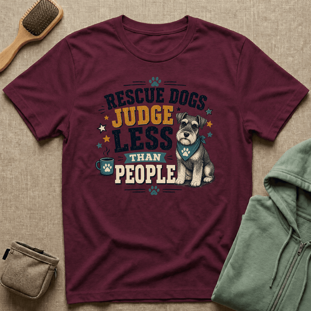 Rescue Dogs Judge Less Than People T-Shirt — Cute Schauzer Rescue Tee