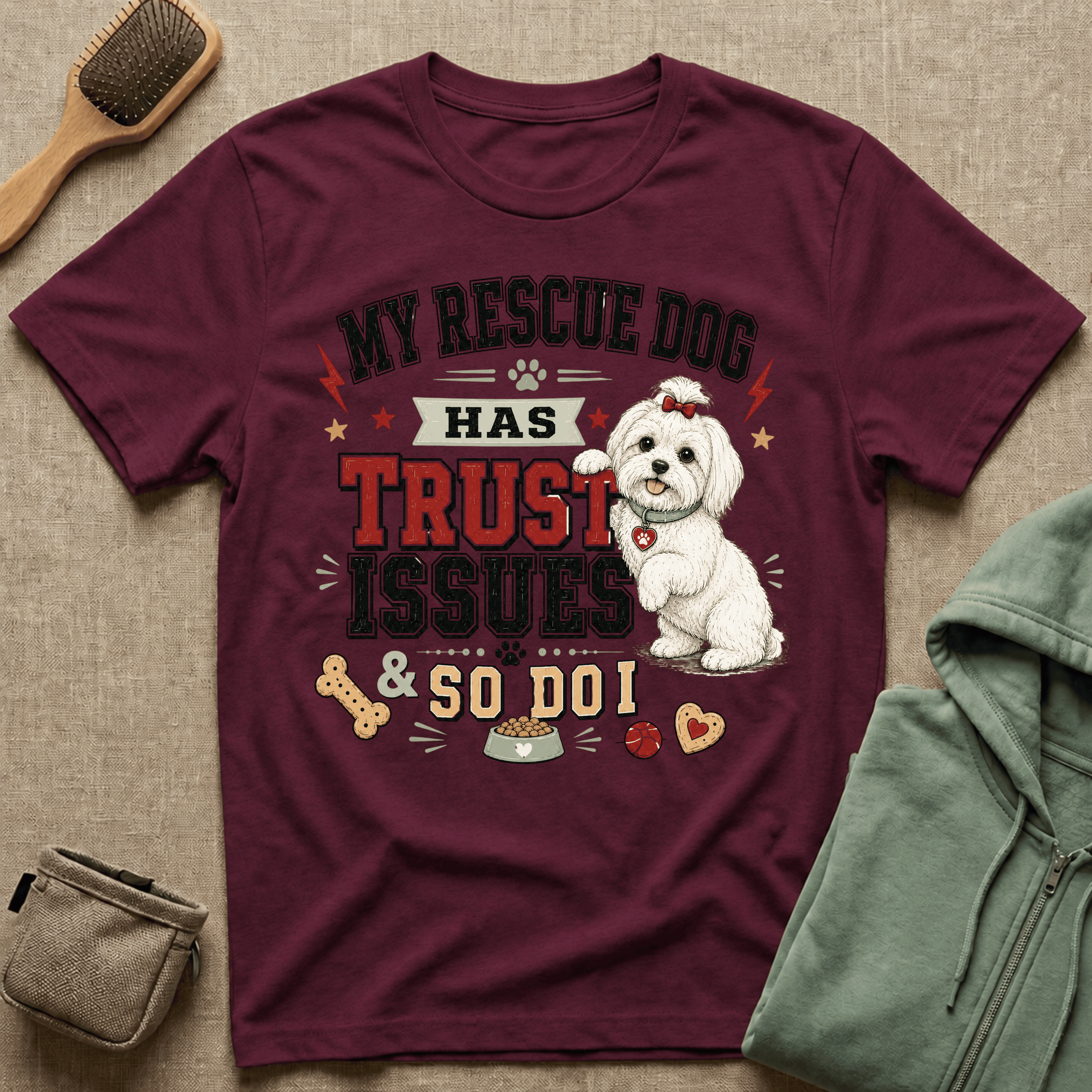 My Rescue Dog Has Trust Issues T-Shirt —Maltese Rescue Dog Owner Tee