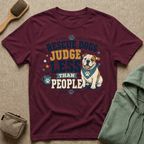Rescue Dogs Judge Less Than People T-Shirt — Cute Bull Dog Rescue Tee
