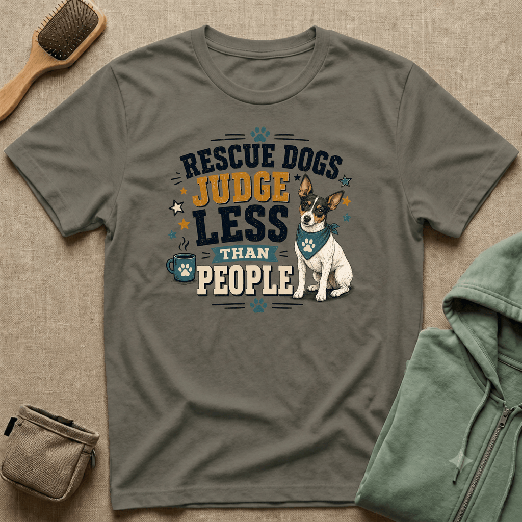 Rescue Dogs Judge Less Than People T-Shirt — Cute Rat Terrier Rescue Tee