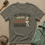 Rescue Dog T-Shirt — "My Rescue Dog Came With Emotional Baggage" Cute Adopted Pup Tee