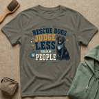 Rescue Dogs Judge Less Than People T-Shirt — Cute Black Lab Rescue Tee