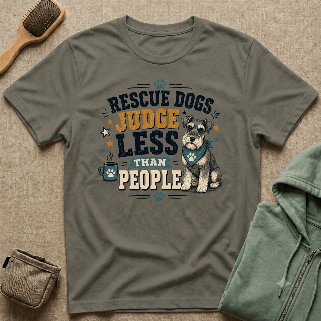 Rescue Dogs Judge Less Than People T-Shirt — Cute Schauzer Rescue Tee