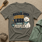 Rescue Dogs Judge Less Than People T-Shirt — Cute Shih Zhu Rescue Tee